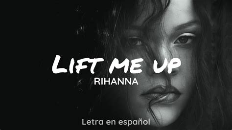 traduction lift me up rihanna|lift me up letra español.